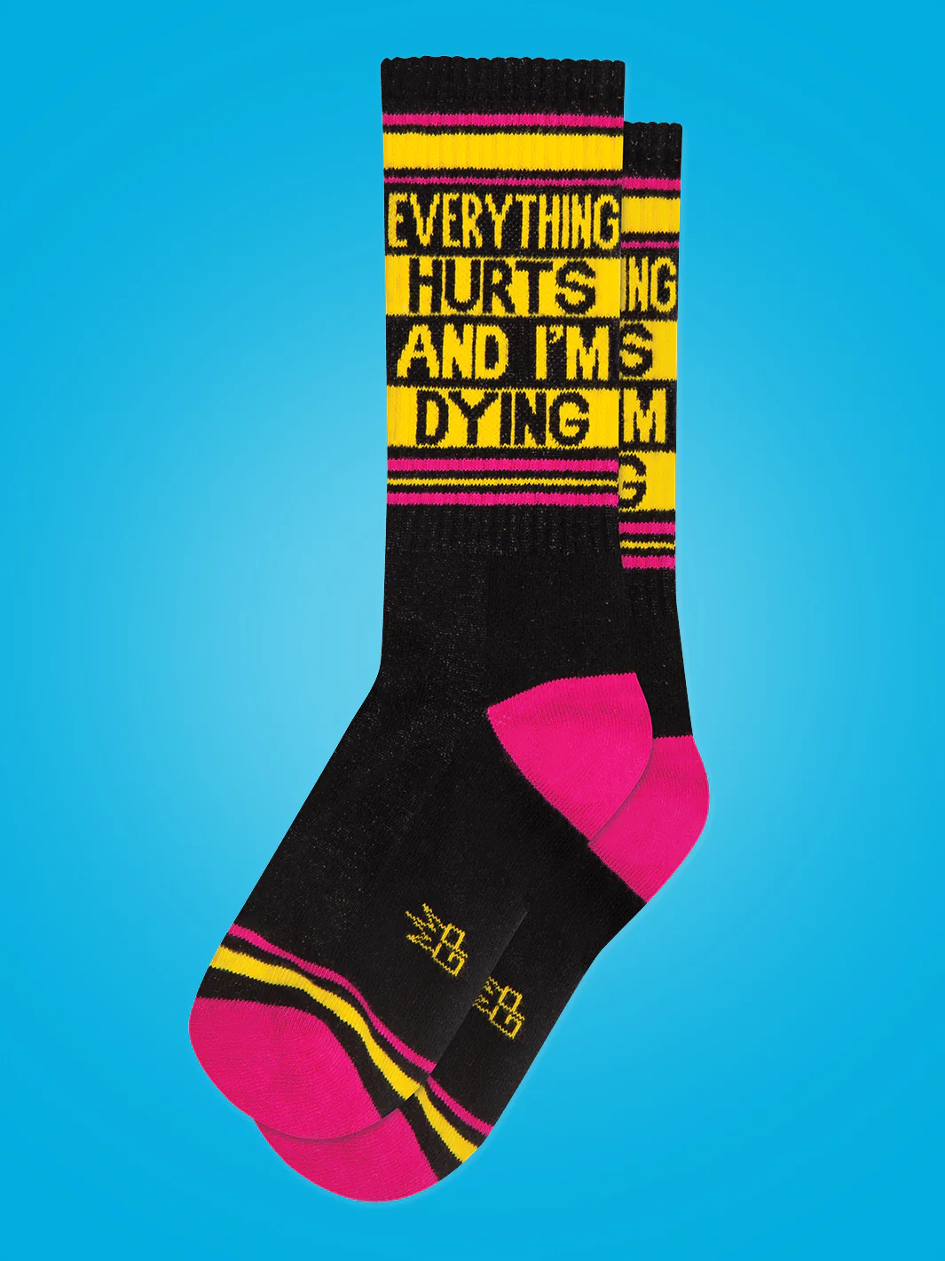 EVERYTHING HURTS AND I'M DYING SOCKS